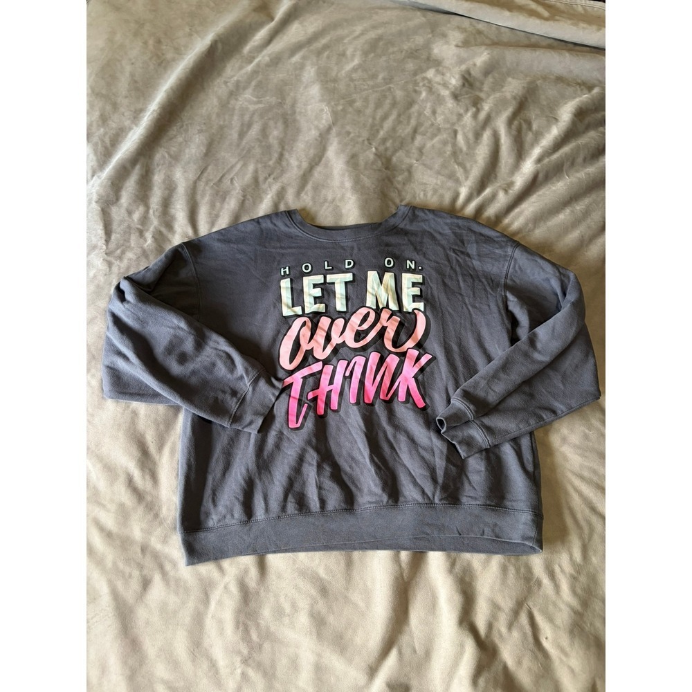 Wound Up Womens Hold On Let Me Overthink Graphic Sweatshirt Gray XXL